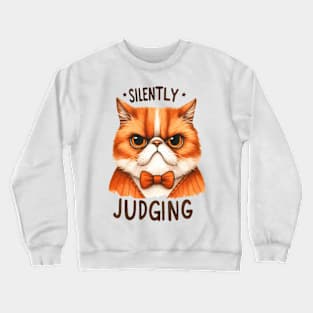 Silently judging Funny Cat Quote Hilarious Sayings Humor Gift Crewneck Sweatshirt